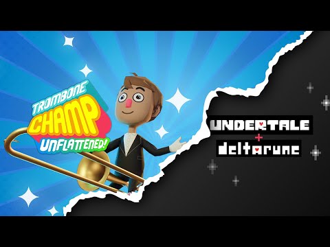 Trombone Champ: Unflattened! - UNDERTALE + DELTARUNE Song Pack
