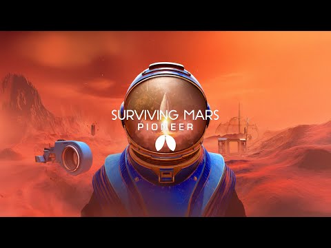 Surviving Mars Pioneer | Launch Trailer